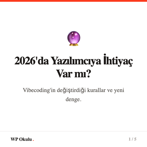 2026'da yazılımcıya ihtiyaç var mı? - Vibecoding'in değiştirdiği kurallar