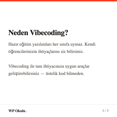 Neden Vibecoding - Hazır eğitim yazılımları her sınıfa uymaz, kendi öğrencilerinizin ihtiyaçlarını siz bilirsiniz