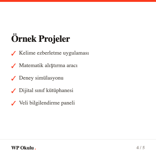 Örnek projeler - Kelime ezberletme uygulaması, matematik alıştırma aracı, deney simülasyonu, dijital sınıf kütüphanesi, veli bilgilendirme paneli