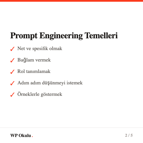 Prompt engineering temel ilkeleri - Spesifiklik, bağlam, rol, adımlama