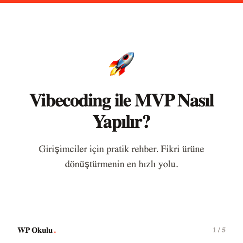 Vibecoding ile MVP Nasıl Yapılır? - Girişimciler için rehber
