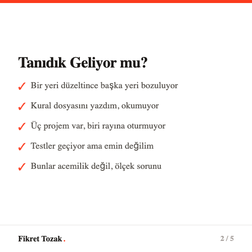 Dört yaygın şikayet - Bozuluyor, kural okunmuyor, proje yarım kalıyor, doğru mu bilmiyorum