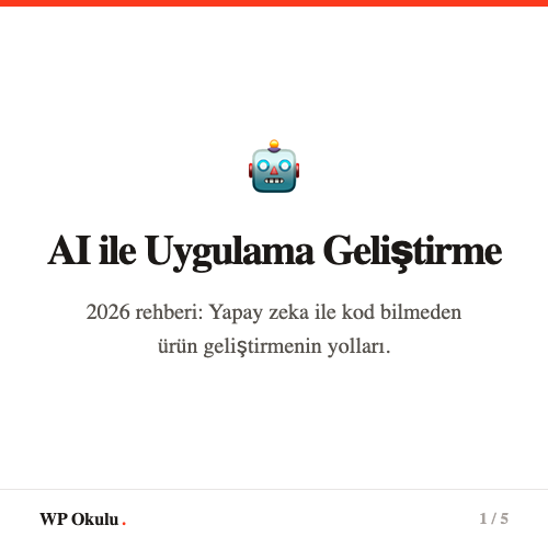 Yapay zeka ile uygulama geliştirme - 2026 rehberi ve AI destekli araçlar